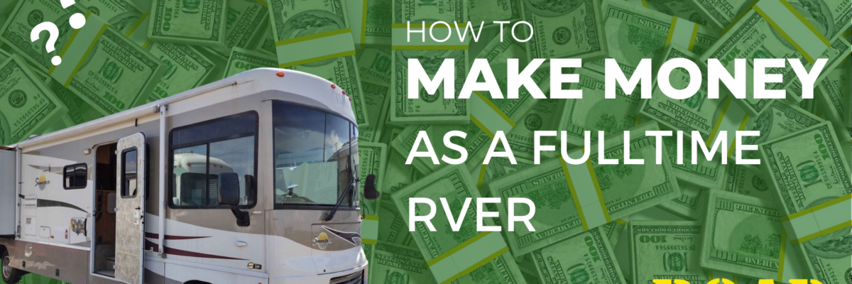 How to Make Money as a Fulltime RVer