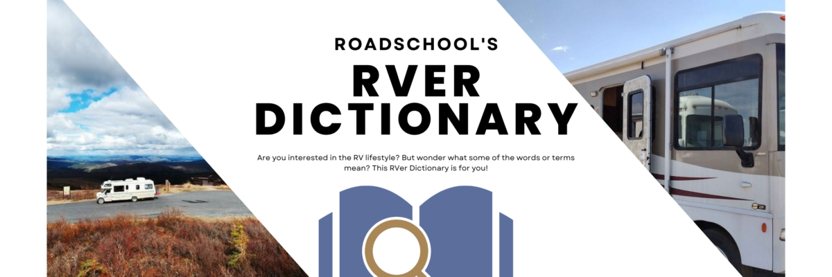 Roadschool’s RVer Dictionary